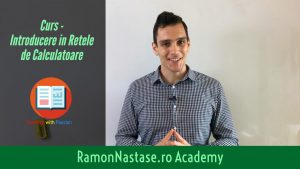 curs online de retele de calculatoare ramon nastase academy