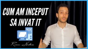 Cum am inceput sa invat IT