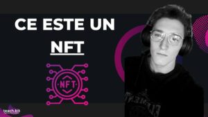 Ce este un NFT si cum functioneaza | Cursuri IT @TeachBit.ro